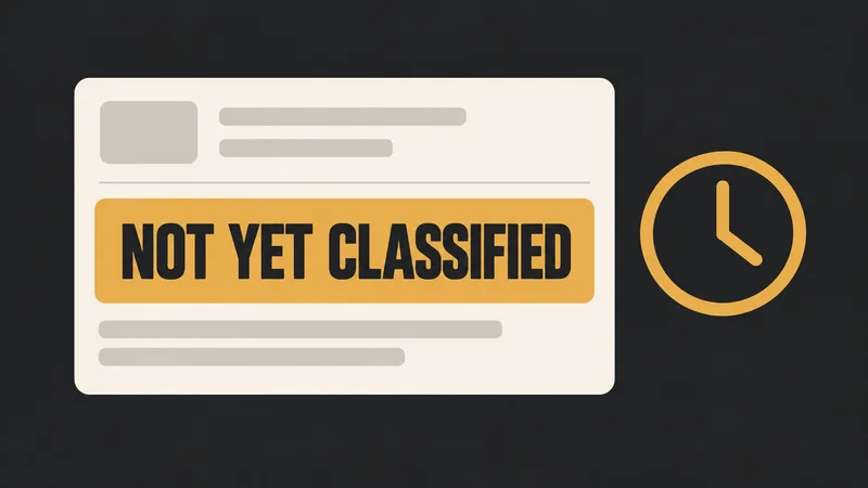 A generic status card reads “NOT YET CLASSIFIED” beside a neutral clock icon.