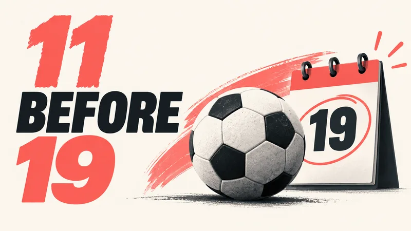 Concept illustration of a football beside a calendar marking 19, with the words 11 BEFORE 19.